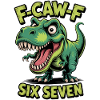 Dino F-Caw F Six Seven