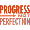 Progress Not Perfection Progress Counts