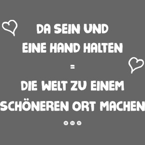 Da sein und eine Hand halten ...