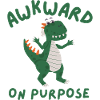 Awkward On Purpose Dino