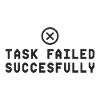 Task Failed Successfully IT Paradoxon