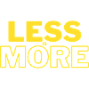 Less Is More