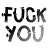 Fuck you