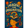Imagination in motion flourishes