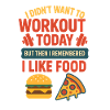 I Like Food Funny Gym Quote