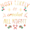 Most likely to crochet all night