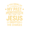 Jesus Dropped the Charges Tee