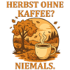 Autumn Without Coffee Never