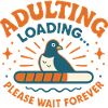 Adulting Loading Pigeon