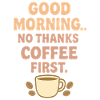 Good morning coffee humor