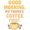 Good morning coffee humor