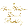 Save Water Drink Bubbly