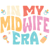 In my Midwife Era