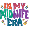 In my Midwife Era