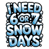 I Need 67 Snow Days