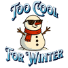 Too Cool For Winter Snowman