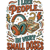 I Like People In Small Doses