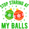 Stop Staring at my Balls