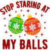 Stop Staring at my Balls