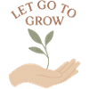 Let Go To Grow