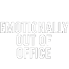 Emotionally Out of Office