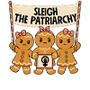Sleigh The Patriarchy