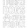 I Prefer Dogs Over People