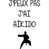 J'peux pas j'ai Aïkido 