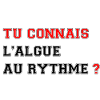 Tu connais l'algue au rythme ?