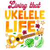 Hawaiian Ukulele Uke Living That