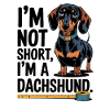 I'm not small, I'm a dachshund