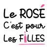 LE ROSÉ C'EST POUR LES FILLES ! 