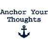 Anchor Your Thoughts Anker Spruch