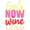 Gold Now Wine Later