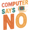Retro Computer Says No