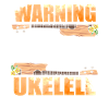 Hawaiian Ukulele Uke Warning May