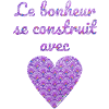 Le bonheur se construit avec cœur