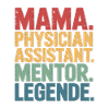 Physician Assistant Mom Shirt Legend