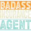 Insurance Agent Badass Funny Insurance Broker