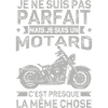 Motard Pas Parfait Humour Moto