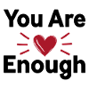 You Are Enough Self Love Statement