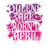 April Birthday Queen