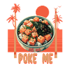 Poke Me Sushi Bowl