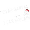 Dear Santa I Can Explain