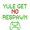 Yule Get No Respawn