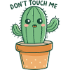 Funny Cactus Don't Touch