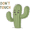 Sad Cactus Warning Don't Touch