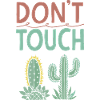 Do not touch Cactus