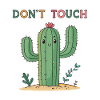 Funny Cactus Don't Touch