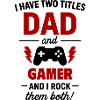 Daddy Gamer Two Titles Funny